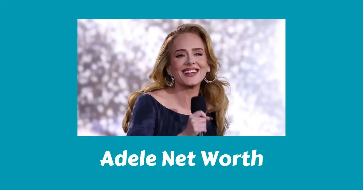 Adele Net Worth