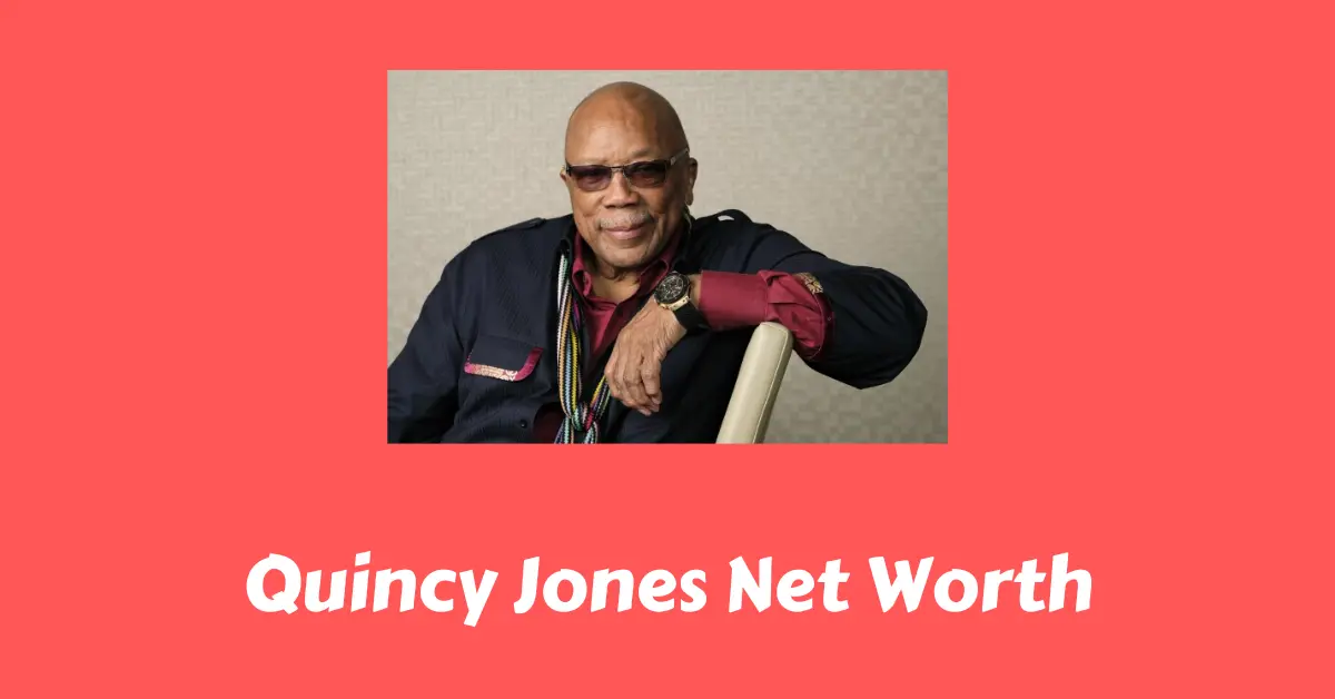 Quincy Jones Net Worth